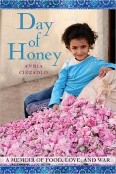 Hardcover Day of Honey: A Memoir of Food, Love, and War Book