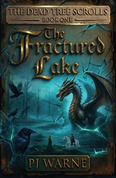 The Fractured Lake: The Dead Tree Scrolls