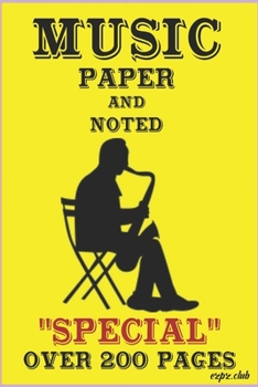 Music Paper and Notes: "SPECIAL" Over 200 Pages