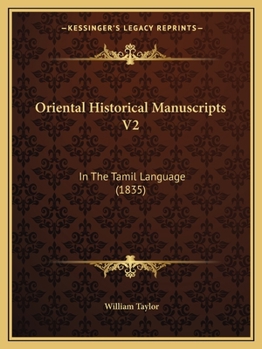 Oriental Historical Manuscripts V2: In The Tamil Language