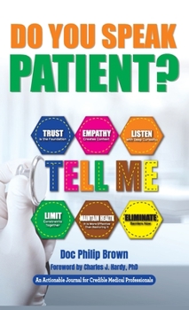 Hardcover Do You Speak Patient?: An Actionable Journal for Credible Medical Professionals Book