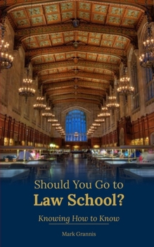 Paperback Should You Go to Law School?: Knowing How to Know Book