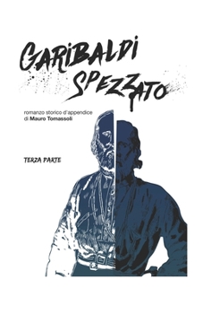 Paperback Garibaldi spezzato: terza parte [Italian] Book