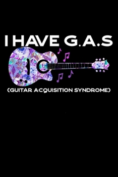 Paperback I Have G.A.S ( Guitar Acquisition Syndrome ): Composition Lined Notebook Journal Funny Gag Gift Book