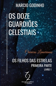 Paperback Os Filhos das Estrelas - Primeira Parte: Cr?nicas Lemurianas [Portuguese] Book