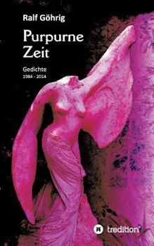 Paperback Purpurne Zeit: Gedichte 1984 - 2014 [German] Book