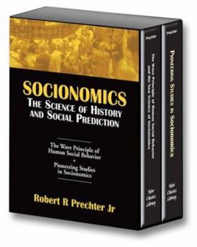 Hardcover Socionomics: The Science of History and Social Prediction Book