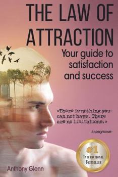 Paperback The Law of Attraction: Your Guide to Satisfaction and Success Book
