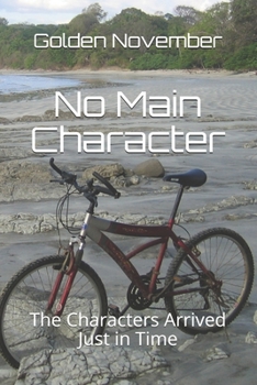 No Main Character: The Characters Arrived Just in Time