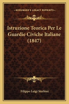 Paperback Istruzione Teorica Per Le Guardie Civiche Italiane (1847) [Italian] Book