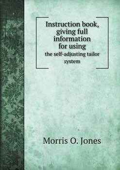 Paperback Instruction book, giving full information for using the self-adjusting tailor system Book