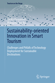 Hardcover Sustainability-Oriented Innovation in Smart Tourism: Challenges and Pitfalls of Technology Deployment for Sustainable Destinations Book