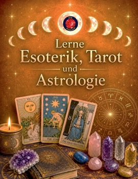 Paperback Lerne Esoterik, Tarot und Astrologie [German] Book