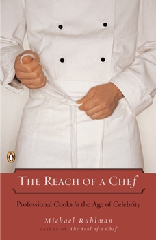 Paperback The Reach of a Chef: Professional Cooks in the Age of Celebrity Book
