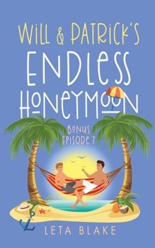 Will & Patrick's Endless Honeymoon (Wake Up Married, Episode)