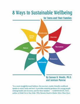 Paperback 8 Ways to Sustainable Wellbeing for Teens and Their Families Book