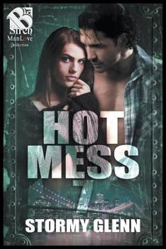 Hot Mess 7 - Book #7 of the Hot Mess