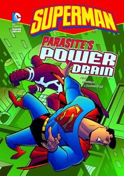Paperback Superman: Parasite's Power Drain Book