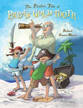 Paperback The Pirate's Tale of Papa's Gold Tooth Book