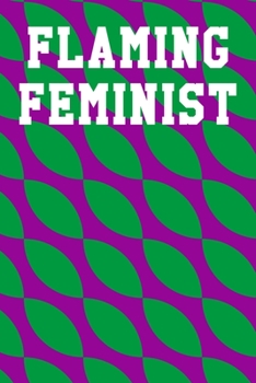 Flaming Feminist: Blank Recipe Notebook 6”x9” 120 Pages