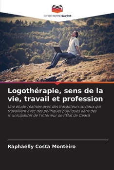 Paperback Logothérapie, sens de la vie, travail et profession [French] Book