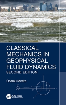 Hardcover Classical Mechanics in Geophysical Fluid Dynamics Book