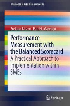 Paperback Performance Measurement with the Balanced Scorecard: A Practical Approach to Implementation Within SMEs Book