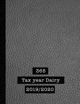 365 Tax year diary 2019 / 2020: The diary and financial log book for the Self employed and small business to log all their financial transactions - Tan leather effect