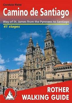 Paperback Camino De Santiago: Way of St. James from the Pyrennes to Santiago - ROTH.E4835 (Rother Walking Guide) Book