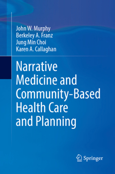 Paperback Narrative Medicine and Community-Based Health Care and Planning Book