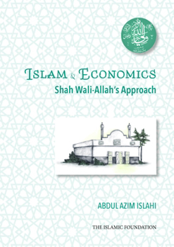 Paperback Islam & Economics: Shah Wali-Allah's Approach Book