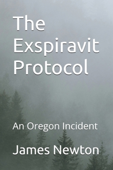 Paperback The Exspiravit Protocol: An Oregon Incident Book