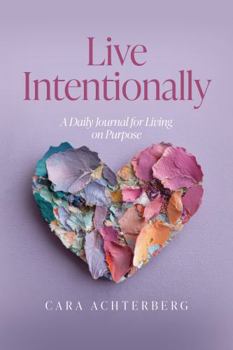 Live Intentionally: A Daily Journal for Living on Purpose (Large Edition)
