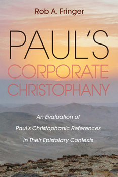 Paperback Paul's Corporate Christophany: An Evaluation of Paul's Christophanic References in Their Epistolary Contexts Book