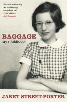 Hardcover Baggage: My Childhood. Janet Street-Porter Book