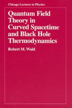 Paperback Quantum Field Theory in Curved Spacetime and Black Hole Thermodynamics Book