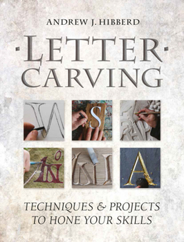Paperback Letter Carving: Techniques & Projects to Hone Your Skills Book