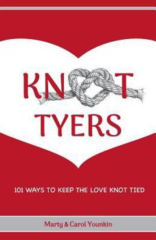 Paperback KnotTyers: 101 Ways To Keep The Love Knot Tied Book