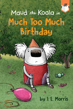 Much Too Much Birthday - Book  of the Maud the Koala