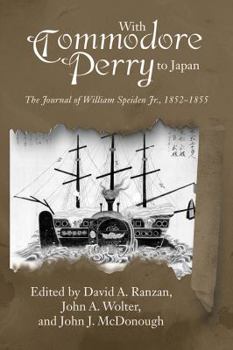 Paperback With Commodore Perry to Japan: The Journal of William Speiden, Jr., 1852-1855 Book