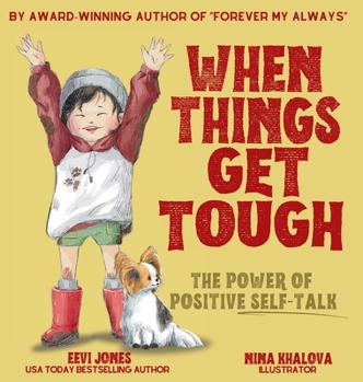 Hardcover When Things Get Tough: The Power of Positive Self-Talk Book