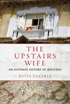Paperback The Upstairs Wife: An Intimate History of Pakistan Book