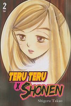 Teru Teru X Shonen Vol. 2 - Book #2 of the Teru Teru x Shounen