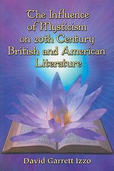 Paperback The Influence of Mysticism on 20th Century British and American Literature Book