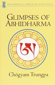 Paperback Glimpses of Abhidharma: From a Seminar on Buddhist Psychology Book