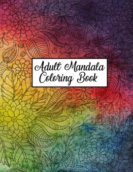 Paperback Adult Mandala Coloring Book: Beautiful and Unique Mandala Coloring Books for Adults Relaxation - 50 Great Variety and Ultimate Design Mandala Color Book