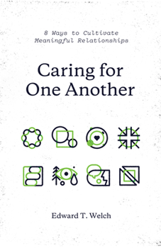 Paperback Caring for One Another: 8 Ways to Cultivate Meaningful Relationships Book