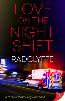Love on the Night Shift - Book #6 of the A Rivers Community Romance