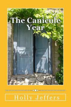 Paperback The Canicule Year by Holly Jeffers Book