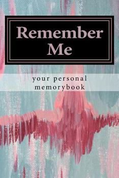 Paperback Remember Me: your personal memorybook Book